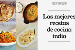 Sabores de la India: Los 10 Platos Más Icónicos